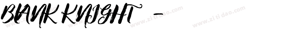 BLANK KNIGHT生成器字体转换